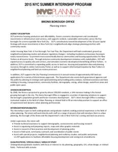 2015 NYC SUMMER INTERNSHIP PROGRAM  BRONX BOROUGH OFFICE Planning Intern AGENCY DESCRIPTION DCP promotes housing production and affordability, fosters economic development and coordinated