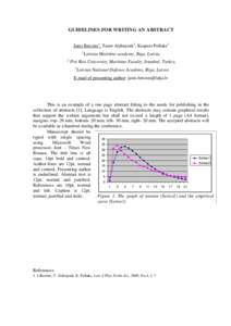 GUIDELINES FOR WRITING AN ABSTRACT Janis Berzins1, Taner Alabayrak2, Kaspars Pollaks3 1 2  Latvian Maritime academy, Riga, Latvia,