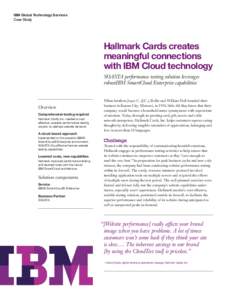 IBM Global Technology Services Case Study Hallmark Cards creates meaningful connections with IBM Cloud technology