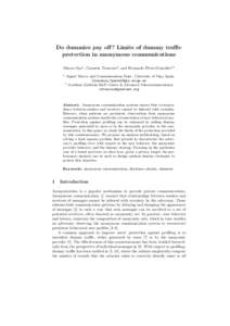 Do dummies pay off ? Limits of dummy traffic protection in anonymous communications Simon Oya1 , Carmela Troncoso2 , and Fernando P´erez-Gonz´alez12 1  Signal Theory and Communications Dept., University of Vigo, Spain,