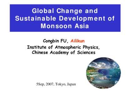 GLOBAL CHANGE AND ASIA MONSOON SYSTEM