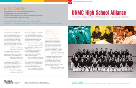 WE STAY CONNECTED  UNMC High School Alliance • Annual reunions for all UNMC High School Alliance alumni • Facebook page “UNMC High School Alliance”