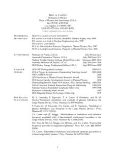 T ROY A. C ARTER Professor of Physics Dept. of Physics and Astronomy, UCLA Box, 4-909 PAB Los Angeles, CAfax: ()