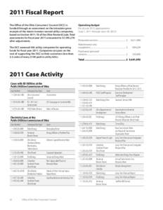 2011 Fiscal Report The Office of the Ohio Consumers’ Counsel (OCC) is funded through an assessment on the intrastate gross receipts of the state’s investor-owned utility companies, based on Section[removed]of the Ohi