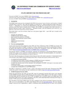 IAG REFERENCE FRAME SUB-COMMISSION FOR EUROPE (EUREF) http://www.euref-iag.net http://www.euref.eu STATUS REPORT FOR THE PERIOD[removed]Chairman of EUREF: João Agria TORRES, Lisbon, [removed]