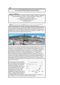 Title: River response to Greenland deglaciation monitored with cosmogenic 10-Be: a new way of detecting and quantifying post-glacial emergence Authors & affiliations: P. Bierman1, A. B. Corbett1, L. Reusser1, J. Graly1, 