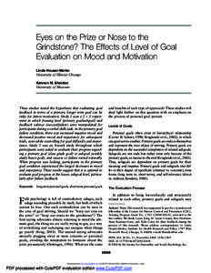 Eyes on the Prize or Nose to the Grindstone? The Effects of Level of Goal Evaluation on Mood and Motivation Linda Houser-Marko University of Illinois–Chicago Kennon M. Sheldon