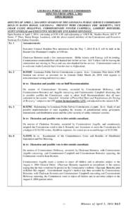 LOUISIANA PUBLIC SERVICE COMMISSION MINUTES FROM APRIL 2, 2014 OPEN SESSION MINUTES OF APRIL 2, 2014 OPEN SESSION OF THE LOUISIANA PUBLIC SERVICE COMMISSION HELD IN BATON ROUGE, LOUISIANA. PRESENT WERE CHAIRMAN ERIC SKRM