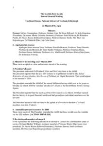 1 The Scottish Text Society Annual General Meeting The Board Room, National Library of Scotland, Edinburgh 22 March 2010, 4 pm Minutes