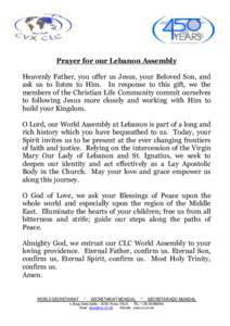 Prayer for our Lebanon Assembly Heavenly Father, you offer us Jesus, your Beloved Son, and ask us to listen to Him. In response to this gift, we the members of the Christian Life Community commit ourselves to following J