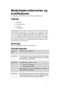 Medarbejderuddannelser og kvalifikationer Sidst opdateretversion 1.0/Steen Eske Christensen Indhold 