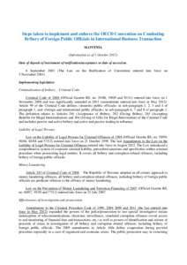 Steps taken to implement and enforce the OECD Convention on Combating Bribery of Foreign Public Officials in International Business Transaction SLOVENIA (Information as of 1 October[removed]Date of deposit of instrument of