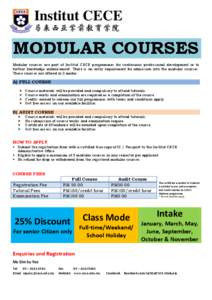 Institut CECE  MODULAR COURSES Modular courses are part of Institut CECE programmes for continuous professional development or to further knowledge enhancement. There is no entry requirement for admission into the modula