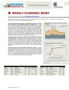 WEEKLY ECONOMIC BRIEF For more information, see our website www.worldbank.org/globaloutlook China has been pursuing a comprehensive program of structural reforms since NovemberThe program aims to rebalance the eco