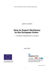 Technical Assistance to Ukrainian Quality Infrastructure  Joachim Lambert How to Export Machinery to the European Union