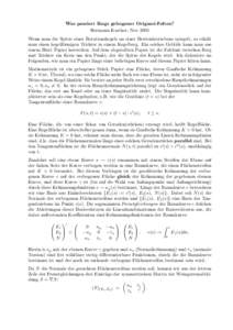 Was passiert l¨ angs gebogener Origami-Falten? Hermann Karcher, Nov 2005 Wenn man die Spitze eines Rotationskegels an einer Breitenkreisebene spiegelt, so erh¨ alt man einen kegelf¨