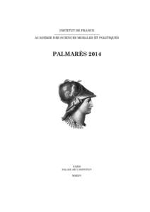 INSTITUT DE FRANCE ——————————————— ACADEMIE DES SCIENCES MORALES ET POLITIQUES PALMARÈS 2014