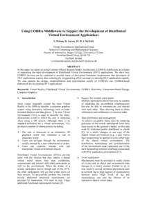 Using CORBA Middleware to Support the Development of Distributed Virtual Environment Applications S. Wilson, H. Sayers, M. D. J. McNeill Virtual Environment Applications Group School of Computing and Mathematical Science