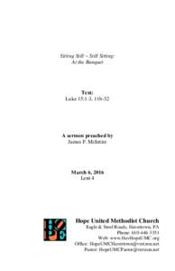 Sitting Still ~ Still Sitting: At the Banquet Text: Luke 15:1-3, 11b-32