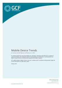 Mobile	
  Device	
  Trends	
   An	
  analysis	
  of	
  GCF	
  device	
  certifications	
  in	
  2011	
  	
   	
   By	
  combining	
  conformance	
  and	
  interoperability	
  tests	
  undertaken	
  in