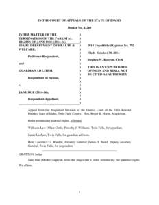 IN THE COURT OF APPEALS OF THE STATE OF IDAHO Docket No[removed]IN THE MATTER OF THE TERMINATION OF THE PARENTAL RIGHTS OF JANE DOE[removed]IDAHO DEPARTMENT OF HEALTH &