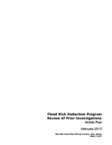 Flood Risk Reduction Program Review of Prior Investigations Action Plan February 2013 Denville Township, Morris County, New Jersey