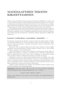 MATEMAATTISEN TEKSTIN KIRJOITTAMINEN Jokainen, joka on katsellut useampia matemaattisia kirjoja tai artikkeleita, voi todeta, ett¨a