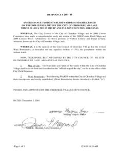 ORDINANCE # AN ORDINANCE TO REESTABLISH WARD BOUNDARIES, BASED ON THE 2000 CENSUS, WITHIN THE CITY OF CHEROKEE VILLAGE WHICH IS LOCATED IN SHARP AND FULTON COUNTIES, ARKANSAS WHEREAS, The City Council of the Ci