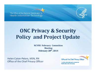 Microsoft PowerPoint - CATON-PETERS_ONC_Privacy_Security_Update_Feb 2014.ppt [Compatibility Mode]