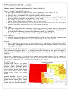 KANSAS DROUGHT UPDATE – April 3, 2014 Climate, Drought Conditions and Responses for Kansas – March 2014 General – Drought, Flooding and Severe Storm  Ten Kansas Counties declared Primary Disaster areas due to dr
