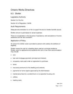 Ontario Works Directives 6.3: Shelter Legislative Authority Section 5 of the Act. Section 42 of Regulation[removed].