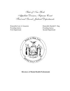 State of New York Appellate Division, Supreme Court First and Second Judicial Departments Honorable Luis A. Gonzalez Presiding Justice First Department