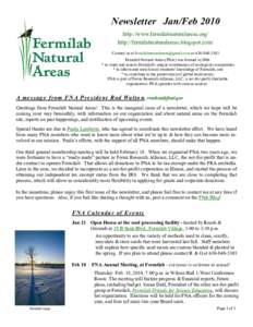 Newsletter Jan/Feb 2010 http://www.fermilabnaturalareas.org/ http://fermilabnaturalareas.blogspot.com/ Contact us at [removed] or[removed]Fermilab Natural Areas (FNA) was formed in 2006 * to stu