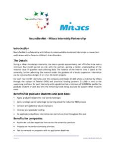 NeuroDevNet - Mitacs Internship Partnership Introduction NeuroDevNet is collaborating with Mitacs to make available Accelerate Internships to researchers and trainees with a focus on children’s brain disorders.  The De