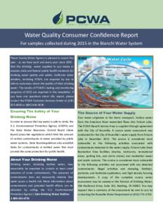 Water Quality Consumer Confidence Report For samples collected during 2015 in the Bianchi Water System Placer County Water Agency is pleased to report this year - as we have each and every year since 1991 that the drinki