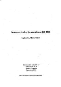 Insurance Authority Amendment Bill 2000 Explanatory Memorandum Circulated by authority of Ted Quinlan MLA Shadow Treasurer