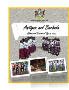 Ministry of Education, Sports, Youth and Gender Affairs Antigua and Barbuda Educational Statistical Digest 2012