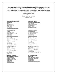 JIFSAN Advisory Council Annual Spring Symposium THE CASE OF AVOIDING RISK: TRUTH OR CONSEQUENCES Participant’s List Sheraton College Park North Hotel April 24-25, 2014