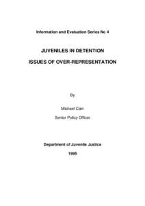 Information and Evaluation Series No 4  JUVENILES IN DETENTION ISSUES OF OVER-REPRESENTATION  By