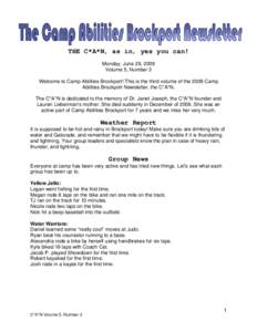 THE C*A*N, as in, yes you can! Monday, June 29, 2009 Volume 5, Number 3 Welcome to Camp Abilities Brockport! This is the third volume of the 2009 Camp Abilities Brockport Newsletter, the C*A*N. The C*A*N is dedicated to 