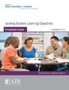 About This Booklet This Scoring Student Learning Objectives: Facilitator’s Guide is intended for use with the following additional resources:   Sample agenda