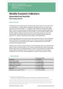 Weekly Economic Indicators: Queensland and Australia Week Ending[removed]Market Summary On Wednesday the Australian Bureau of Statistics released the Consumer Price Index for the June 2014 quarter. It showed inflation r