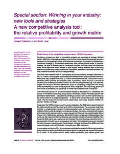 Special section: Winning in your industry: new tools and strategies A new competitive analysis tool: the relative profitability and growth matrix Joseph Calandro Jr and Scott Lane