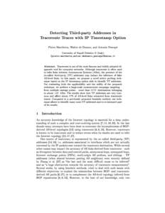 Dete
ting Third-party Addresses in Tra
eroute Tra
es with IP Timestamp Option Pietro Mar
hetta, Walter de Donato, and Antonio Pes
apé University of Napoli Federi
o II (Italy) {pietro.mar
hetta,walter.dedonato,pes
ape}u