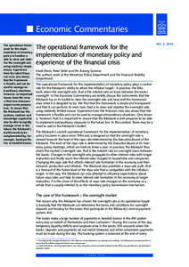 n n Economic Commentaries The operational framework for the implementation of monetary policy in Sweden is able to steer and stabilise the overnight rate using relatively simple