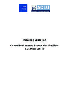 Youth rights / Corporal punishment / Spanking / Paddle / American Civil Liberties Union / Developmental disability / School discipline / Teacher / Inclusion / Education / Disability / Special education