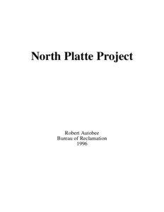 Oregon Trail / Mormon Trail / California Trail / North Platte Project / North Platte River / Pathfinder Dam / Guernsey Dam / Platte River / Sweetwater River / Geography of the United States / Nebraska / Wyoming
