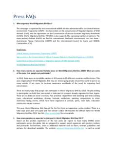 Press FAQs 1. Who organizes World Migratory Bird Day? The campaign is organized by two international wildlife treaties administered by the United Nations Environment Programme (UNEP) – the Convention on the Conservatio