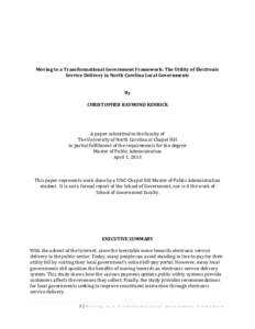 Moving to a Transformational Government Framework: The Utility of Electronic Service Delivery in North Carolina Local Governments By CHRISTOPHER RAYMOND KENRICK  A paper submitted to the faculty of