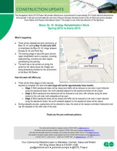 CONSTRUCTION UPDATE The Georgetown South (GTS) Project will provide infrastructure improvements to meet existing GO Transit ridership demand and future growth. It will also accommodate the new Union Pearson Express (form